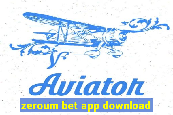 zeroum bet app download